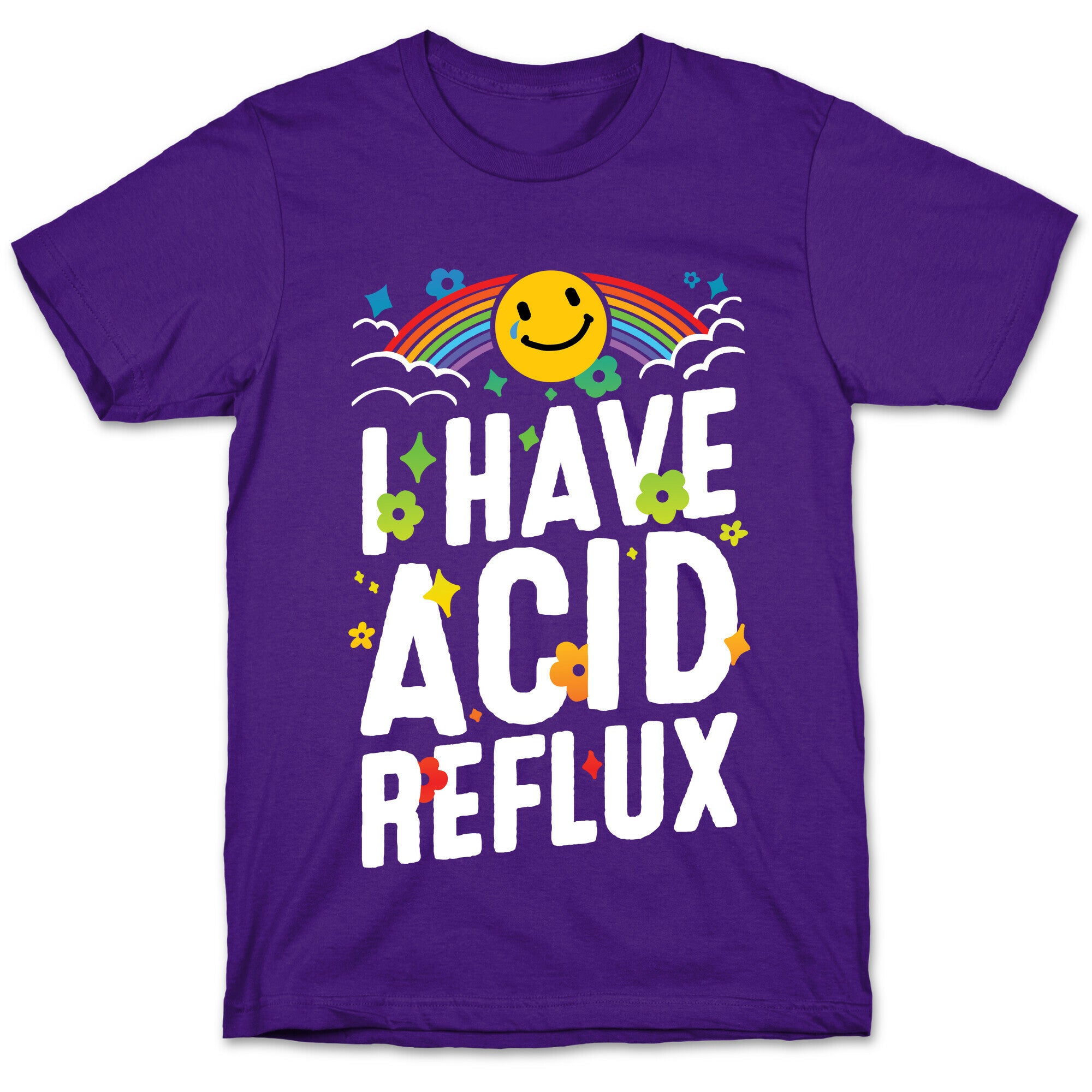 I Have Acid Reflux T-Shirt
